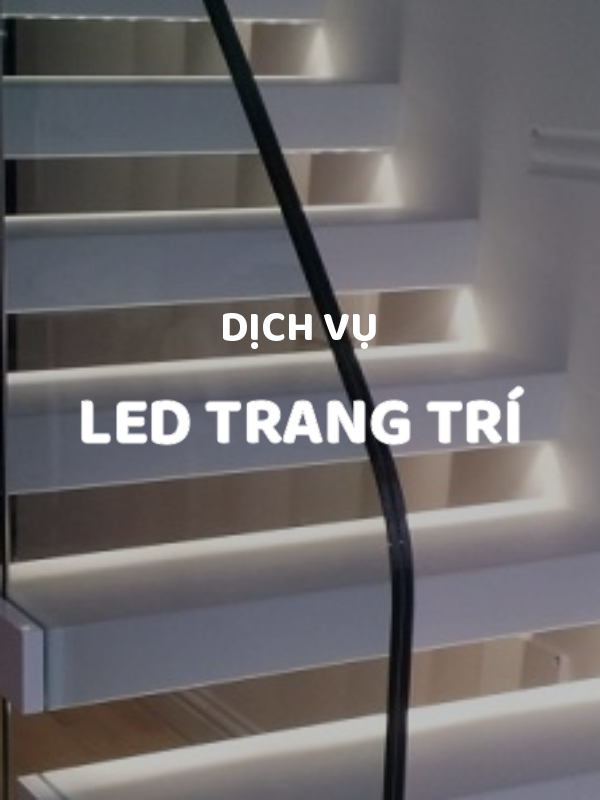 Giới Thiệu Dịch Vụ LED Trang Trí